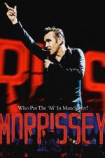 Watch Morrissey Who Put the M in Manchester M4ufree