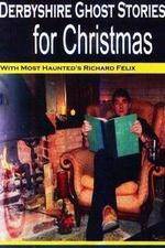 Watch Derbyshire Ghost Stories for Christmas M4ufree