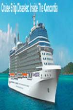 Watch Discovery Channel Cruise Ship Disaster Inside the Concordia M4ufree