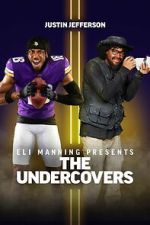 Watch Eli Manning Presents: The Undercovers - Justin Jefferson M4ufree