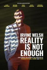 Watch Irvine Welsh: Reality Is Not Enough M4ufree
