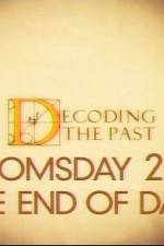 Watch Decoding the Past Doomsday 2012 - The End of Days M4ufree