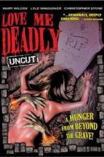 Watch Love Me Deadly M4ufree