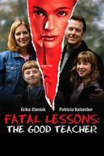 Watch Fatal Lessons: The Good Teacher M4ufree