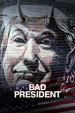 Watch Bad President M4ufree