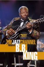 Watch The Jazz Channel Presents B.B. King M4ufree