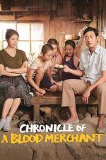 Watch Chronicle of a Blood Merchant M4ufree