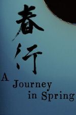 Watch A Journey in Spring M4ufree