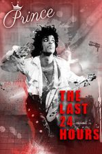 Watch The Last 24 Hours: Prince M4ufree