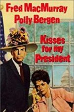 Watch Kisses for My President M4ufree