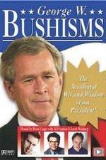 Watch Bushisms M4ufree