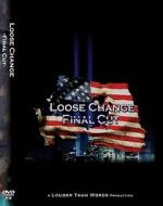 Watch Loose Change: Final Cut M4ufree