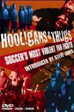 Watch Hooligans & Thugs Soccer's Most Violent Fan Fights M4ufree