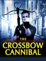 Watch The Crossbow Cannibal M4ufree