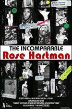 Watch The Incomparable Rose Hartman M4ufree