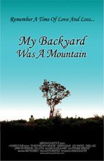 Watch My Backyard Was a Mountain (Short 2005) M4ufree
