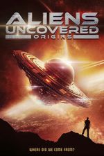 Watch Aliens Uncovered: Origins M4ufree