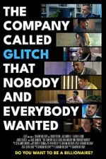 Watch The Company Called Glitch That Nobody and Everybody Wanted M4ufree