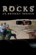 Watch Rocks at Whiskey Trench M4ufree