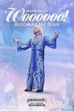 Watch Woooooo! Becoming Ric Flair (TV Special 2022) M4ufree