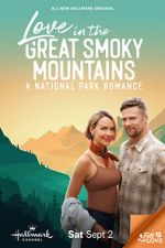 Watch Love in the Great Smoky Mountains: A National Park Romance M4ufree