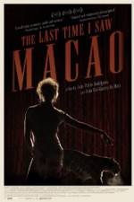 Watch The Last Time I Saw Macao M4ufree