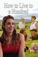 Watch How to Live to 100 M4ufree