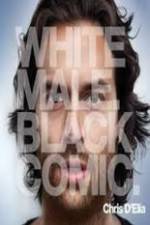 Watch Chris D?Elia: White Male Black Comic M4ufree