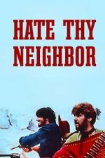 Watch Hate Thy Neighbor M4ufree