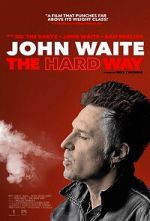 Watch John Waite: The Hard Way M4ufree