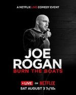 Watch Joe Rogan: Burn the Boats M4ufree