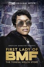 Watch First Lady of BMF: The Tonesa Welch Story M4ufree