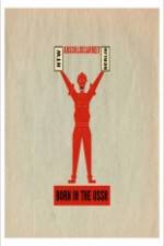 Watch Born in USSR M4ufree