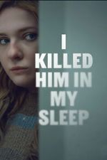 Watch I Killed Him in My Sleep M4ufree