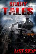 Watch Scary Tales Last Stop M4ufree