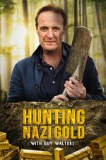 Watch Hunting Nazi Gold with Guy Walters M4ufree