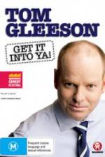 Watch Tom Gleeson Get It Into Ya M4ufree