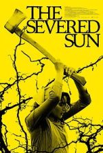 Watch The Severed Sun M4ufree