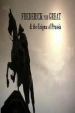 Watch BBC Frederick the Great and the Enigma of Prussia M4ufree