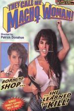 Watch They Call Me Macho Woman M4ufree