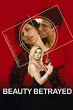 Watch Beauty Betrayed M4ufree