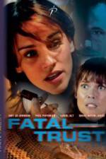 Watch Fatal Trust M4ufree