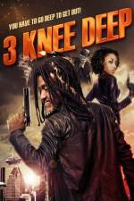 Watch 3 Knee Deep M4ufree