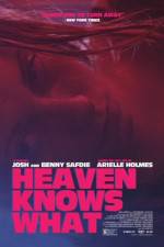 Watch Heaven Knows What M4ufree