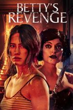Watch Betty\'s Revenge M4ufree