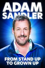 Watch Adam Sandler From Stand Up to Grown Up M4ufree