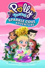 Watch Polly Pocket Sparkle Cove Adventure M4ufree