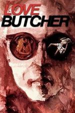 Watch The Love Butcher M4ufree