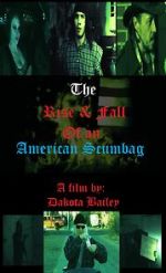 Watch The Rise and Fall of an American Scumbag M4ufree