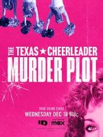 Watch The Texas Cheerleader Murder Plot M4ufree